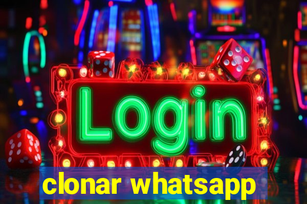 clonar whatsapp